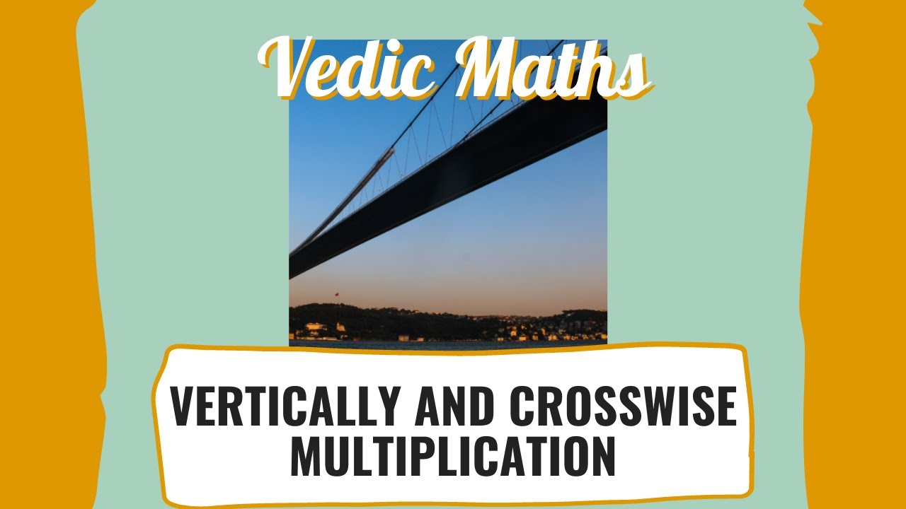 Vertically and Crosswise Multiplication