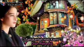 ♡ Satukanlah Hati Kami ♡ Dian Piesesha HD/HQ 