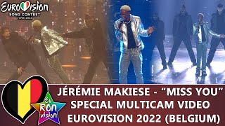 Jérémie Makiese - "Miss You" - Special Multicam video - Eurovision Song Contest 2022 (🇧🇪Belgium)