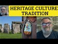 Culture Tradition and Heritage Unpacked Through Art and Society