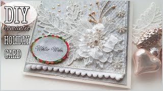 DIY Romantic HOLIDAY/CHRISTMAS CARD with lace flowers and pom pom trim