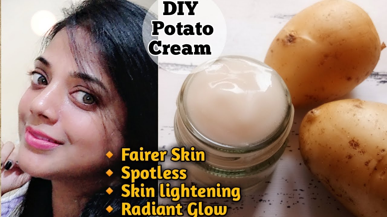 DIY Potato Face Cream Remove Dark Spots, Pigmentation & Uneven Skin