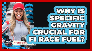 Why Is Specific Gravity Crucial For F1 Race Fuel? - Pit Stop Chronicles