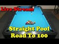 !!! Live Stream !!!  Straight Pool Road To 100 - What Have I Learned