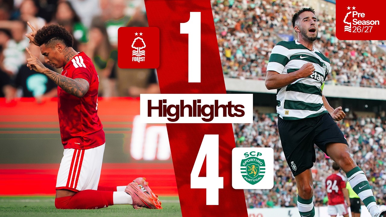 Nottingham Forest 1-4 Sporting CP | Pre-season 26/27 🇵🇹
