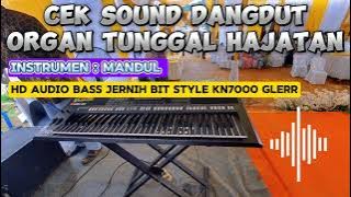 Cek Sound Dangdut Orgen Tunggal Style Bit KN7000 [ Instrumen Mandul Full HD AUDIO BASS JEDUG GLERR