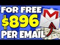 Earn $896.40 Per Email For FREE (Again and Again) Make Money Online