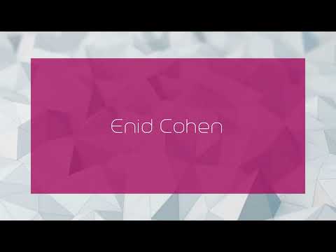 Enid Cohen - appearance