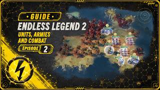 Endless Legend 2 Beginner's Guide - Units, Armies & Combat | Part 2