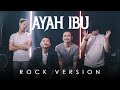 KARNAMEREKA - AYAH IBU | ROCK VERSION by DCMD