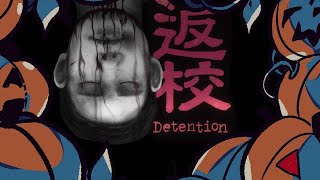 DETENTION 返校 🎃 SPOOKTOBER