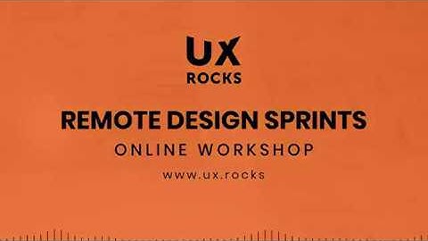 UX Rocks The Virtual World - Remote Design Sprints