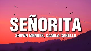 Shawn Mendes, Camila Cabello - Señorita (𝐋𝐲𝐫𝐢𝐜𝐬)