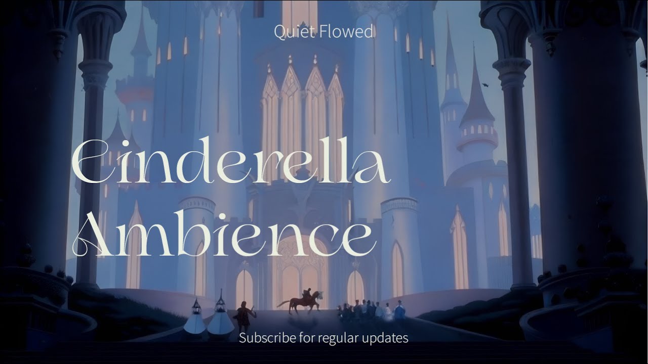 🌟 Disney Princess Ambience | Cinderella’s Castle & Fairy Tale Music