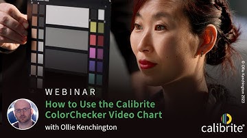 Webinar: How to Use the Calibrite ColorChecker Video Chart with Ollie Kenchington
