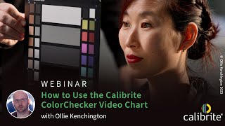 Webinar: How to Use the Calibrite ColorChecker Video Chart with Ollie Kenchington