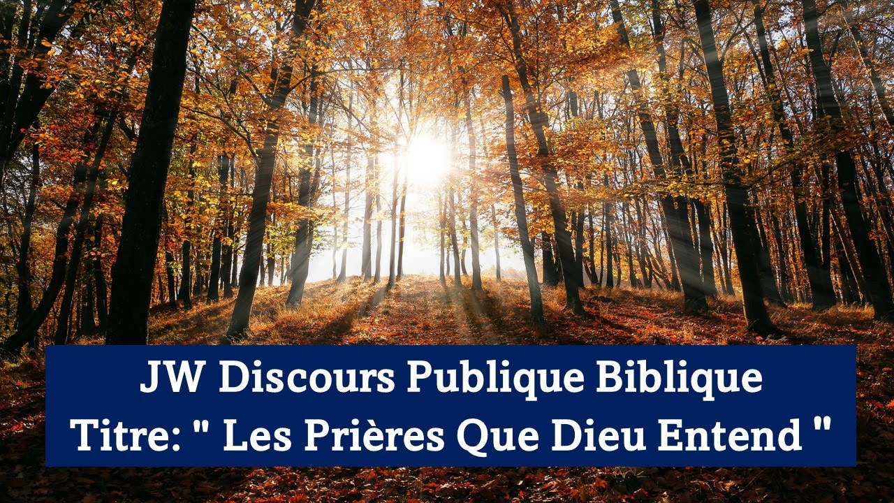 JW Discour Biblique Publique Les Prires Que Dieu Entend