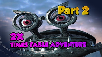 2X TIMES TABLE ADVENTURE PART 2