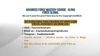 Download Now - Advanced Forex Mastery Course Alpha Forex Global
