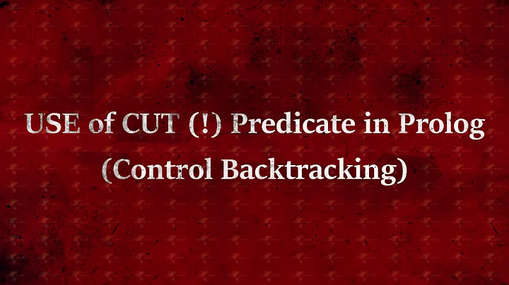 Use of Cut (!) Predicate - Control Backtracking in PROLOG