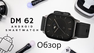картинка: Rainbuvvy DM62 Смарт часы Обзор Amoled Android 8.1