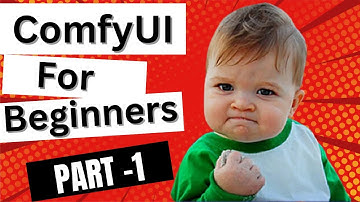 ComfyUI for Beginner - Part - 1 - Stable Diffusion