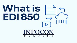 What is EDI 850? | Infocon Systems Details