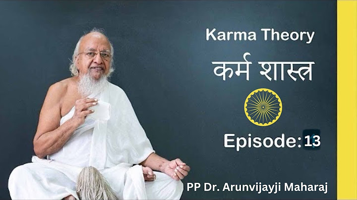 E-13 I Karma theory I कर्म शास्त्र I Date: Jul 11, 2023
