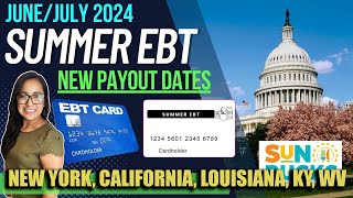 NEW 2024 SUMMER EBT UPDATE (JULY 2024): NEW UPDATES FOR New York, California, Louisiana, Kentucky