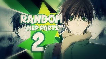 random mep parts #2 [thanks for +790 subs!!]