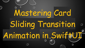 Mastering Card Sliding Transition Animation in SwiftUI