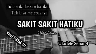 SAKIT SAKIT HATIKU - VIA VALLEN || Cover Ukulele By Windy M