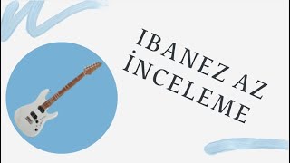IBANEZ AZ 2402L (PRESTIGE) İNCELEME