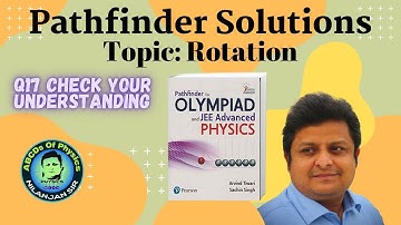 Pathfinder Solutions || Rotation || Q17 Check your understanding