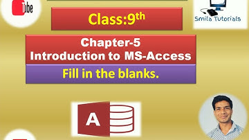 Class:9th Chapter-5 Introduction to MS-Access(Fill in the Blanks)