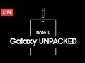 Samsung August 2019 Unpacked Event Live Stream: Galaxy Note 10+ Countdown