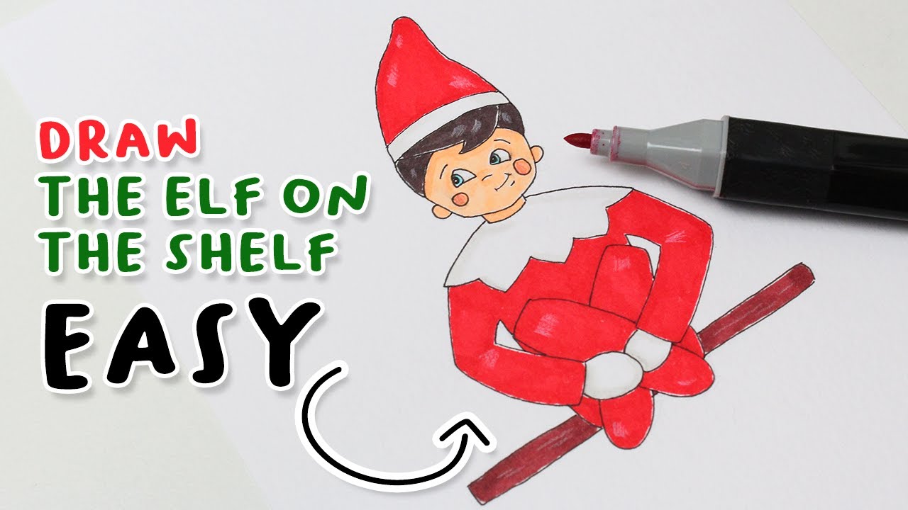 How To Draw an ELF ON THE SHELF Easy 🎄 Cute Christmas Drawing - YouTube