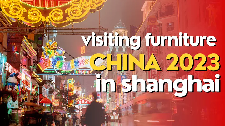 🌟 Exploring the Future of furniture business at China Furniture Fair 2023 in Shanghai! 🏮 - DayDayNews