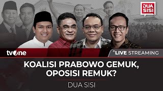 [LIVE] Koalisi Prabowo Gemuk, Oposisi Remuk? | Dua Sisi