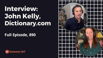 Interview with John Kelly of Dictionary.com: New Words