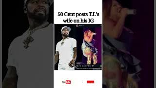 50 Cent posts T.I.’s wife on IG & the internet EXPLODES 😱🔥 This is WILD!! 👀💥 #Drama #Viral
