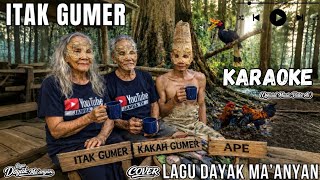 Itak Gumer  Karaoke  Lagu Dayak