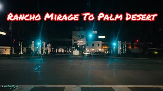 RANCHO MIRAGE TO PALM DESERT CALIFORNIA DRIVE