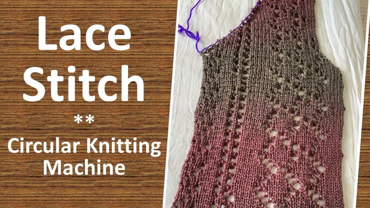 Easy Lace / Eyelet Stitch  Sentro or Addi Knitting Machine 