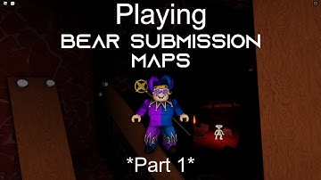 PLAYING BEAR SUBMISSION MAPS (and rating them) *Part 1*