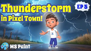 Thunderstorm in Pixel Town! | Eraser Tool | MS Paint | EP_ 05