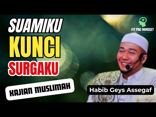 Di Hadapan Bunda...Suamiku Kunci Surgaku | Habib Geys Assegaf. class=