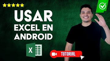 ¿Cómo USAR Excel en tu CELULAR Android? - 📊Usa Excel en tu Android como un experto👤