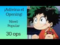 ADIVINA EL OPENING!! Nivel popular (Aberito)