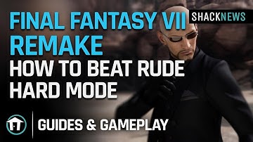 Final Fantasy 7 Remake - How to Beat Rude - Hard Mode